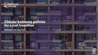 Webinar: Circular economy policies for a just transition