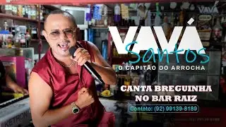 VAV&Aacute; SANTOS CANTA BREGUINHA NO BAR RAIZ