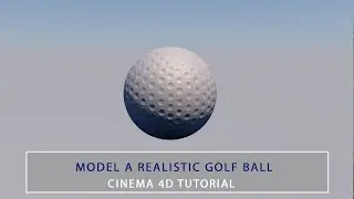 How to Model a Golf Ball in Cinema 4d