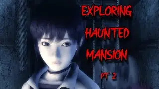 GHOST AND DEMONS ALL OVER THE PLACE PART 2 [ Fatal Frame ] [LIVE]
