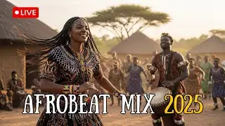 🎵 African Dance Music Party Live &ndash; Afrobeats 2025 x Naija Amapiano Fusion