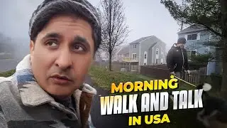 Morning Walk and Talk | Foggy Day | Virginia USA 🇺🇸 | Wakil khan