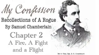 My Confession: Recollections of a Rogue by Samuel Chamberlain Audiobook Chapter Two