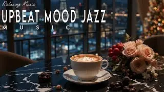 Upbeat Mood Jazz ☕ Bossa Nova background for Studying, Working & Relaxing