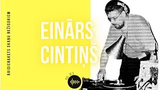 Raidieraksts skaņu režisoriem #3 Einārs Cintiņ&scaron;