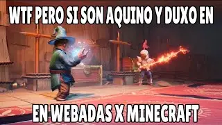 AQUINO Y DUXO EN WEBADAS X MINECRAFT