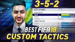 FIFA 18 AFTER PATCH BEST FORMATION TO PRESSURE - TUTORIAL - 3-5-2 BEST TACTICS & INSTRUCTIONS !!