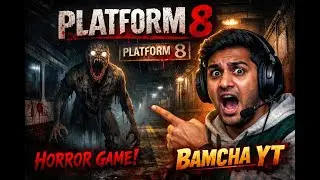 PLATFORM 8 HORROR GAME LIVE 💀 WITH ‪@BAMCHA_IS_LIVE ‬ #horrorgaming #horror #shortslive