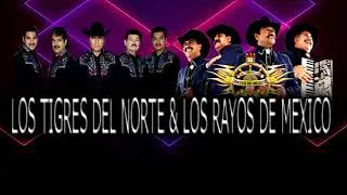 Mix Los tigres del Norte & Los rayos de México - Dj Gixo Mix