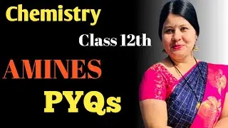 AMINES | PYQs | CLASS 12th | CBSE ,ISC | Mrs. Sheetal Kandari | Cool Classes for Chemistry |