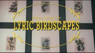 Radical Naturalism: Lyric Birdscapes | A Virtual Tour with Nicole Sealey