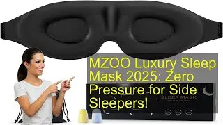 MZOO Luxury Sleep Mask 2025: Zero Pressure for Side Sleepers!
