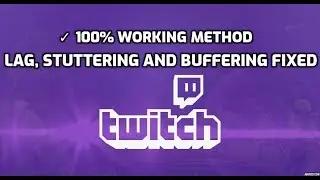 How to fix Twitch Stuttering and Lag issues (2019)