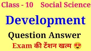 Development class 10 question answer | class 10 economics chapter 1 question answer