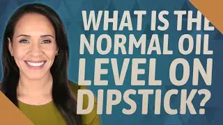 What is the normal oil level on dipstick?