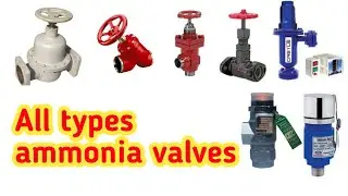 सभी प्रकार के अमोनिया वाल्व और उनका प्रयोग।All types of ammonia valve and their uses.all types ammon