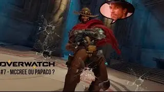 Overwatch #8 - McCree ou Papaco?