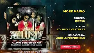 13 MORE NAINO | DWACK | XQLUSIV VOL 23 | ANGELS PROMOTIONS