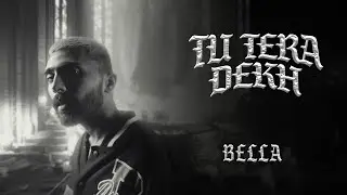 Bella - Tu Tera Dekh (Official Video) Found Out Records