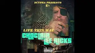 Dcypha - Life this way Feat. Choclair & Lee Ricks
