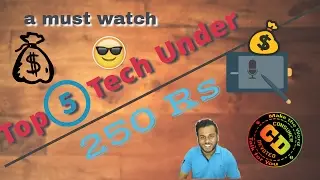 Top 5 Tech Under 250Rs | Best Gadgets To Use On Daily Basis | #Ep 01 Consumer Devoted