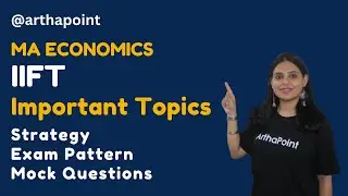 IIFT M.A.ECONOMICS STRATEGY | IIFT MA ECONOMICS SAMPLE QUESTIONS | MA ECONOMICS ENTRANCE COACHING|