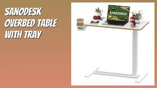 REVIEW (2026): SANODESK Overbed Table with Tray. Features