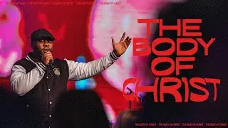 The Body Of Christ | Pastor Joel Varty