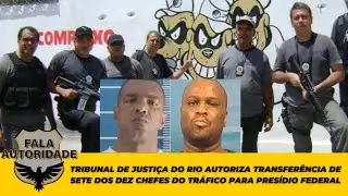 Veja a lista de chefes do Comando Vermelho que serão transferidos para presídios federais