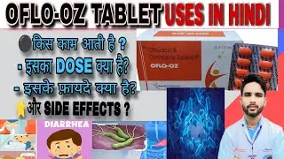 Oflo-OZ Tablet Uses | Dose | Side Effects | Ofloxacin Ornidazole | OZ-O2, Zanocin-OZ , oflotas oz ||