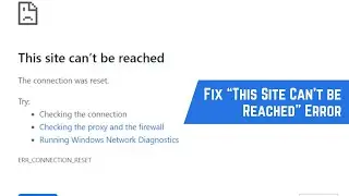 Internet Connected But Browser Not Working &ndash; How to Fix This Site Can't be Reached Error
