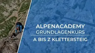 SO GELINGT JEDER KLETTERSTEIG - Von Anfang bis Ende erklärt | Klettersteig Grundlagenkurs