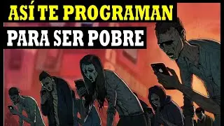 💵 PROGRAMADOS para SER POBRES | y los RICOS para SER M&Aacute;S RICOS