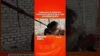Toneladas de desmonte sobrepasan los tres metros de altura