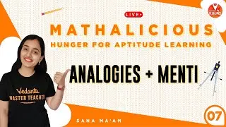 Analogies + Menti | Mathalicious - Hunger for Aptitude Learning - 7  | Sana Khan | Vedantu Class 7