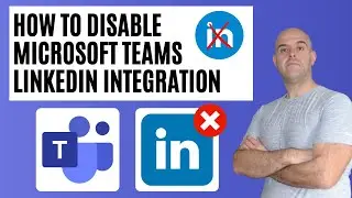 How To Disable LinkedIn Integration In Microsoft Teams And Office 365