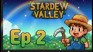 Stardew Valley Full Playthrough - Spring Day 2  on Standard Farm!