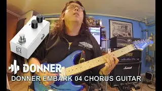 Donner Embark 04 Chorus Guitar Pedal ( Demo and review )