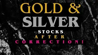 Gold & Silver Stocks Interesting After Correction!