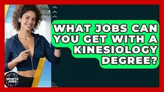 What Jobs Can You Get With A Kinesiology Degree? - Sports Jobs