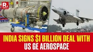 BREAKING: HAL Signs $1 Billion Deal With US GE Aerospace For 113 Engines For Tejas LCA