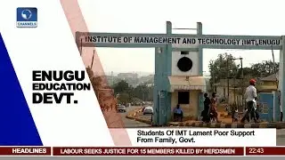 Students Of IMT Enugu Lament Poor Support From Family, Govt.