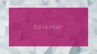 Ed Hunter - appearance
