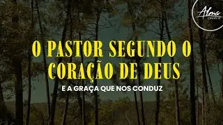PASTOR SEGUNDO CORAÇÃO DE DEUS | ALMA TV