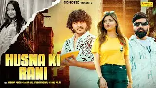 Husna Ki Rani (Official Video) Yashika Mehta | Sagar Raj | Ayush Mandwal | New Haryanvi Song 2025