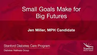 Diabetes Wellness Webinar: Small Goals Make for Big Futures