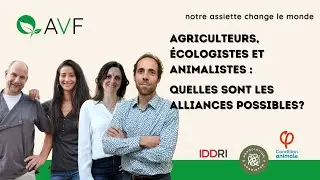 Agriculteurs, écologistes et animalistes : quelles alliances sont possibles?