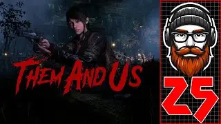 Them And Us - PC - #25 Sneaking Into Skull Island