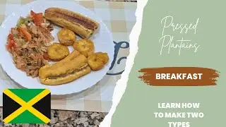 Two Ways To Make Pressed Plantains -  Served With Saltfish #jamaicanfood #cooking #cooking