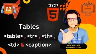 HTML Tutorial: How to add Tables in html css | Web Development Tutorials #12